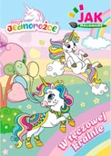 Czasopisma - Moje Jednorożce Jak Malowane - miniaturka - grafika 1