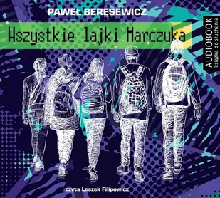 Wszystkie lajki Marczuka - Audiobooki dla dzieci i młodzieży - miniaturka - grafika 1