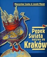 Książki regionalne - Pępek świata nazywa się Kraków - miniaturka - grafika 1