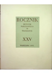 Rocznik Muzeum Narodowego w Warszawie XXV - Książki o kulturze i sztuce - miniaturka - grafika 1