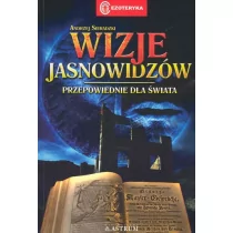Przepowiednie dla świata Wizje jasnowidzów Andrzej Sieradzki - Ezoteryka - miniaturka - grafika 1