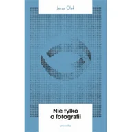 Książki o kulturze i sztuce - Nie tylko o fotografii Jerzy Olek - miniaturka - grafika 1