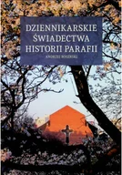 Felietony i reportaże - Dziennikarskie świadectwa historii parafii - miniaturka - grafika 1