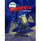 Literatura popularno naukowa dla młodzieży - Królikula przedstawia T.2 Zajazd pod psem James Howe - miniaturka - grafika 1