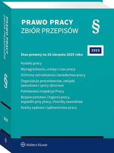 Prawo pracy. Zbiór przepisów. Kodeks pracy. Wynagrodzenia, urlopy i czas pracy. Ochrona zatrudnienia i świadectwa pracy. Organizacje pracodawców, zw.. - Prawo - miniaturka - grafika 1