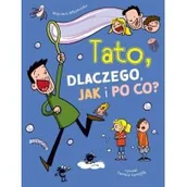 Książki edukacyjne - Multico Tato, dlaczego, jak i po co$49 Wojciech Mikołuszko, Tomasz Samojlik - miniaturka - grafika 1