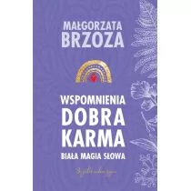 Wspomnienia. Dobra Karma. Biała Magia Słowa - Ezoteryka - miniaturka - grafika 1