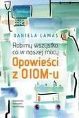 Wywiady, wspomnienia - Robimy wszystko, co w naszej mocy - miniaturka - grafika 1