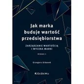 Zarządzanie - Jak marka buduje wartość przedsiębiorstwa. Zarządzanie wartością i wycena marki - miniaturka - grafika 1
