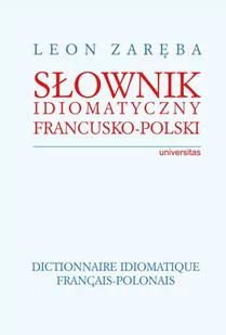 Słownik idiomatyczny francusko-polski. Dictionnaire idiomatique francais-polonais - E-booki - lektury - miniaturka - grafika 1
