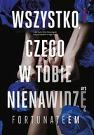 E-booki - romanse - Wszystko, czego w tobie nienawidzę. Tom 1 - miniaturka - grafika 1