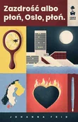 E-booki obcojęzyczne - Zazdrość albo płoń, Oslo, płoń - miniaturka - grafika 1
