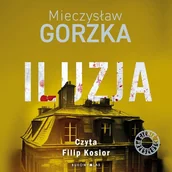 Audiobooki - kryminał, sensacja, thriller - Iluzja Mieczysław Gorzka - miniaturka - grafika 1