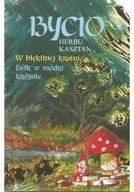 Literatura obyczajowa - Bycio Herbu Kasztan W błękitnej krainie - miniaturka - grafika 1