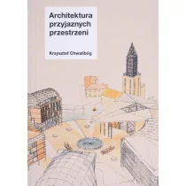 Architektura przyjaznych przestrzeni - Albumy - architektura - miniaturka - grafika 1