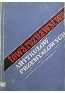 Towaroznawstwo artykułów przemysłowych - Biznes - miniaturka - grafika 1