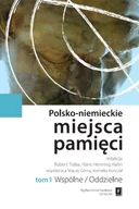 Historia świata - Polsko-niemieckie miejsca pamięci Tom 1 - miniaturka - grafika 1