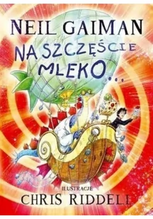Galeria Książki Na szczęście mleko - Neil Gaiman - Książki edukacyjne - miniaturka - grafika 2