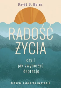 Radość życia, czyli jak zwyciężyć depresję - E-booki - nauka - miniaturka - grafika 1