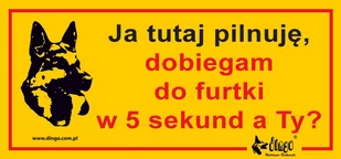 Dingo Tabliczka Ostrzegawcza "Ja Tutaj Pilnuję, Dobiegam Do Furtki W 5 Sekund, A Ty$5" - Pozostałe akcesoria dla psów - miniaturka - grafika 1