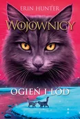 Fantasy - Ogień i lód. Wojownicy. Tom 2 - Erin Hunter - książka - miniaturka - grafika 1