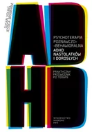 Książki medyczne - Psychoterapia poznawczo-behawioralna ADHD nastolatków i dorosłych - Susan Young, Jessica Bramham - miniaturka - grafika 1