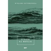 Poezja - Znak Ludzie na moście - Wisława Szymborska - miniaturka - grafika 1