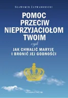 Religia i religioznawstwo - M Wydawnictwo Pomoc przeciw nieprzyjaciołom twoim - Sławomir Zatwardnicki - miniaturka - grafika 1