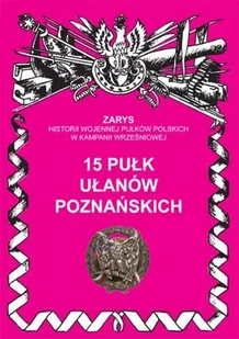 15 pułk ułanów poznańskich - Przemysław Dymek - Historia Polski - miniaturka - grafika 1