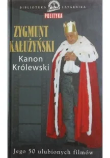 LATARNIK Kanon królewski. Jego 50 ulubionych filmów - Biografie i autobiografie - miniaturka - grafika 2
