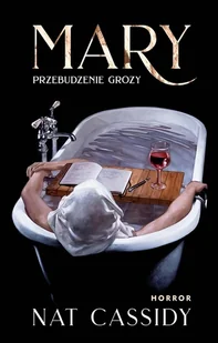 Mary. Przebudzenie grozy - Cassidy Nat - Horror, fantastyka grozy - miniaturka - grafika 1
