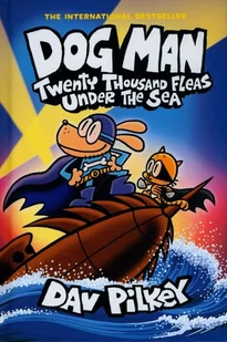 Dog Man 11: Twenty Thousand Fleas Under the Sea - Pozostałe książki - miniaturka - grafika 1