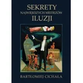 Książki o kulturze i sztuce - Sekrety największych mistrzów iluzji - miniaturka - grafika 1
