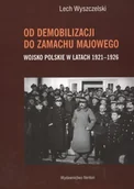 Historia świata - Od demobilizacji do zamachu majowego. Wojsko polskie w latach 1921-1926 - miniaturka - grafika 1
