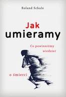Felietony i reportaże - Jak umieramy - miniaturka - grafika 1