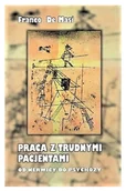Psychologia - De Masi Franco Praca z trudnymi pacjentami 978-83-62651-47-4 - miniaturka - grafika 1