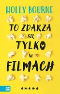 Książki edukacyjne - Holly Bourne To zdarza się tylko w filmach - miniaturka - grafika 1