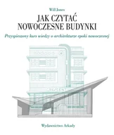 Książki o kulturze i sztuce - Jak czytać nowoczesne budynki. Przyspieszony kurs wiedzy o architekturze epoki nowoczesnej - miniaturka - grafika 1