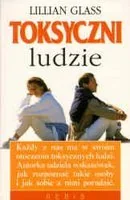 Toksyczni Ludzie - Psychologia - miniaturka - grafika 1