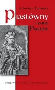 Piastówny i żony Piastów - E-booki - historia - miniaturka - grafika 1