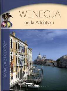 Wenecja Perła Adriatyku - Albumy krajoznawcze - miniaturka - grafika 1