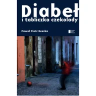 Felietony i reportaże - Agora Diabeł i tabliczka czekolady - Reszka Piotr Paweł - miniaturka - grafika 1