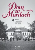 Historia świata - Karta Dom w Mordach. Rodzina Przewłockich. 1912-1944 praca zbiorowa - miniaturka - grafika 1
