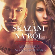 Audiobooki - literatura piękna - Skazani na ból - miniaturka - grafika 1