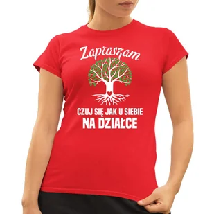 Zapraszam, czuj się jak u siebie na działce - damska koszulka na prezent Czerwona - Koszulki i topy damskie - miniaturka - grafika 1