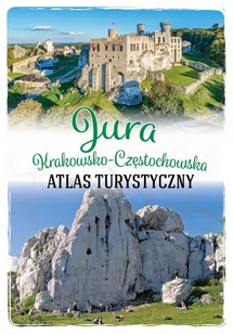 Jura Krakowsko-Częstochowska. Atlas turystyczny - E-booki - przewodniki - miniaturka - grafika 1