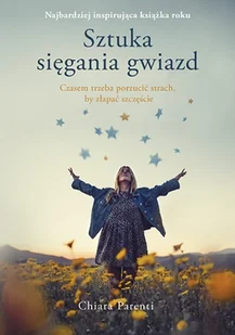 Sztuka sięgania gwiazd - Literatura obyczajowa - miniaturka - grafika 2