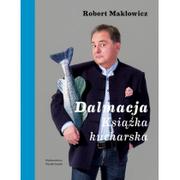 Książki kucharskie - Wysoki Zamek Dalmacja Książka kucharska - Robert Makłowicz - miniaturka - grafika 1