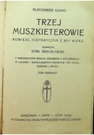 Literatura obyczajowa - Trzej muszkieterowie powieść historyczna z XVII wieku tom I - miniaturka - grafika 1