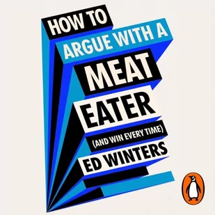 How to Argue With a Meat Eater (And Win Every Time) - Audiobooki obcojęzyczne - miniaturka - grafika 1